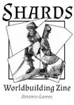 Issue: Shards: Worldbuilding Zine (Issue 5 - Aug 2019)