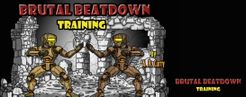 Brutal Beatdown: Training