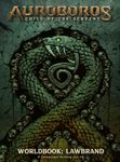 RPG Item: Auroboros: Coils of the Serpent: Worldbook - Lawbrand