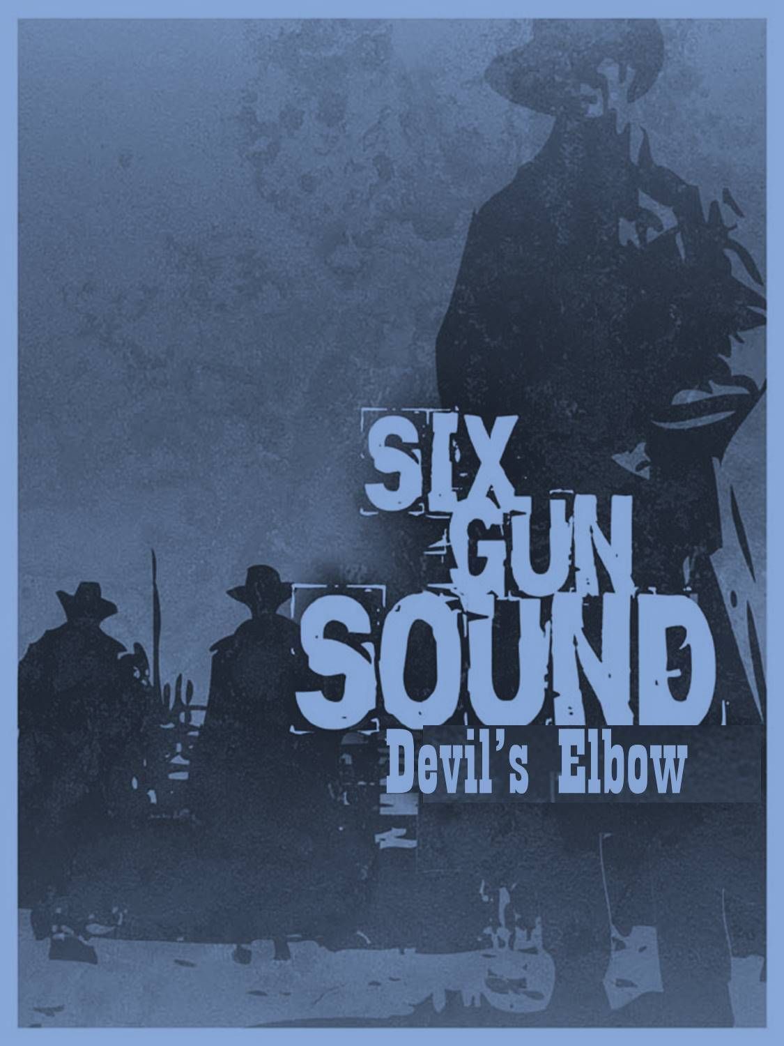Six Gun Sound: Devil's Elbow box art