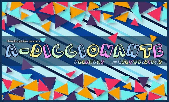 A-Diccionante: Palabras Escurridizas