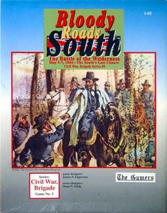Bloody Roads South: The Battle Of The Wilderness May 5-7, 1864 – The South's Last Chance box art