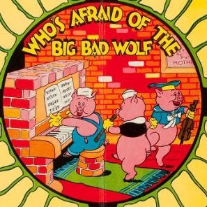 Who's Afraid of the Big Bad Wolf