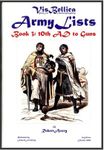 Vis Bellica: Army Lists – Book 3: 10th AD to Guns