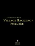 RPG Item: Village Backdrop: Poxmire (System Neutral Edition)