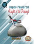 RPG Item: Super-Powered: Knights of the Pentangle
