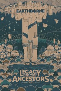 Earthborne Rangers: Legacy of the Ancestors