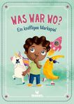 Was war wo?