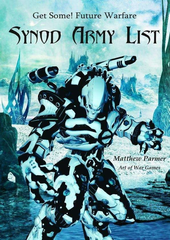 Get Some!: Future Warfare – Synod Army List