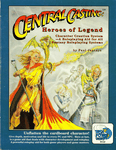 RPG Item: Central Casting: Heroes of Legend (First Edition)