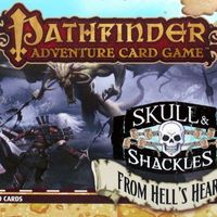 Pathfinder Adventure Card Game: Skull & Shackles Adventure Deck 6 – From Hell's Heart