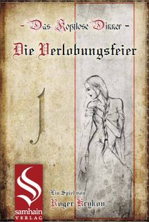Das Kopflose Dinner: Die Verlobungsfeier