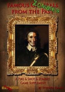 Famous Zombies from the Past: A Pike & Shot & Zombie Game Supplement