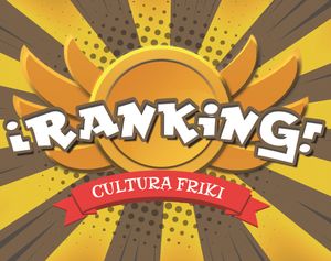 Ranking! Cultura Friki