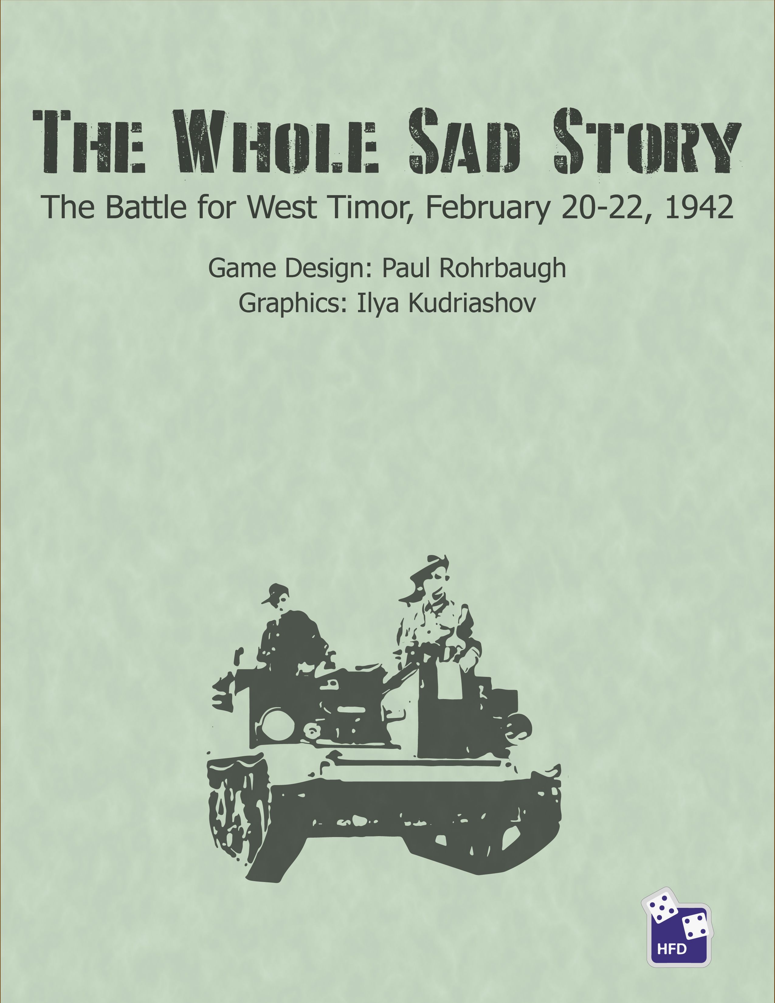 The Whole Sad Story: The Battle for West Timor, February 20-22, 1942