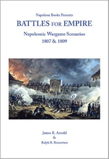 Battles For Empire: Napoleonic Wargame Scenarios 1807 & 1809