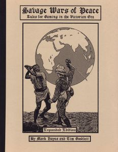 Savage Wars of Peace: Rules for Gaming in the Victorian Era