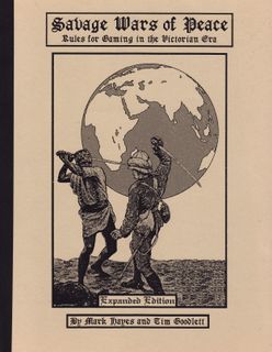 Savage Wars of Peace: Rules for Gaming in the Victorian Era