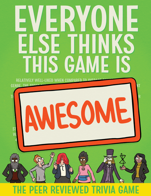 Everyone Else Thinks This Game Is Awesome Board Game Boardgamegeek