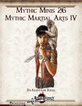 RPG Item: Mythic Minis 026: Mythic Martial Arts IV
