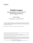 RPG Item: KEO6-05: Pemlo's Legacy