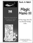 RPG Item: Buck-A-Batch: Magic Masks III