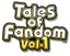 Video Game: Tales of Fandom Vol.1