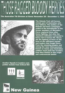 Those Ragged Bloody Heroes. The Australian 7th Division at Gona: November 29-December 10, 1942
