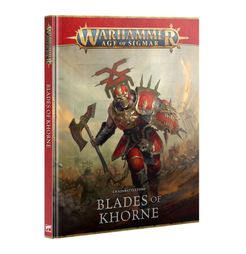Warhammer Age of Sigmar (Fourth Edition): Chaos Battletome – Blades of Khorne