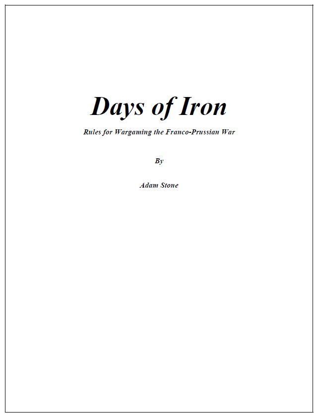 Days of Iron: Rules for Wargaming the Franco-Prussian War