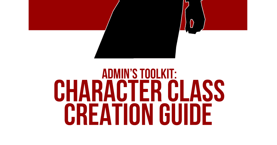 Admin's Toolkit: Character Class Creation Guide | RPG Item | BoardGameGeek