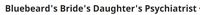 RPG: Bluebeard's Bride's Daughter's Psychiatrist