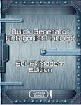 RPG Item: Quick Generator Antagonist Concept Sci-Fi/Modern Edition
