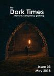 Issue: The Dark Times (Issue 3 - May 2018)