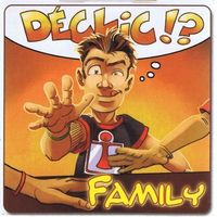 Déclic!? Family