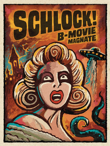 Schlock!: B-Movie Magnate