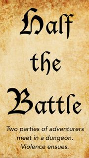 Half the Battle