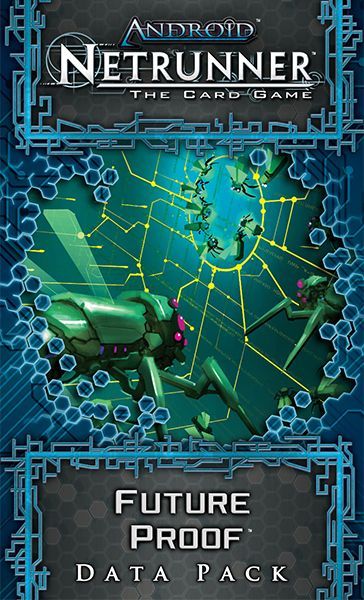 Android: Netrunner – Future Proof