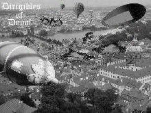 Dirigibles of Doom!