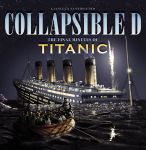Collapsible D: The Final Minutes of the Titanic