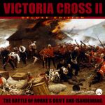 Board Game: Victoria Cross II: Battle of Isandlwana & Rorke's Drift