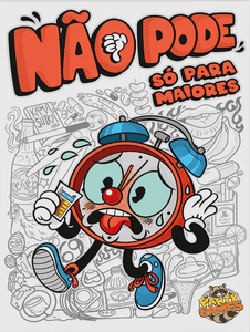 Não Pode: Só Para Maiores