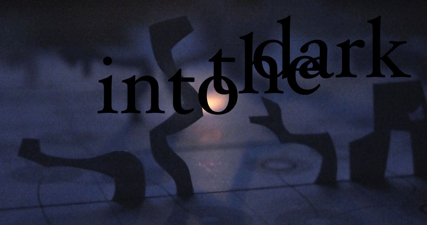 Into the Dark