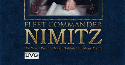 完璧すぎて可愛げがない – Nimitz Commander: Fleet The Solitaire Ocean Pacific WWII ウォーゲーム