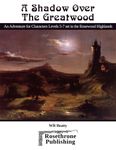RPG Item: A Shadow Over the Greatwood
