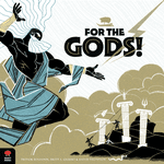 For the Gods!
