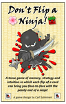 Don&#039;t Flip a Ninja