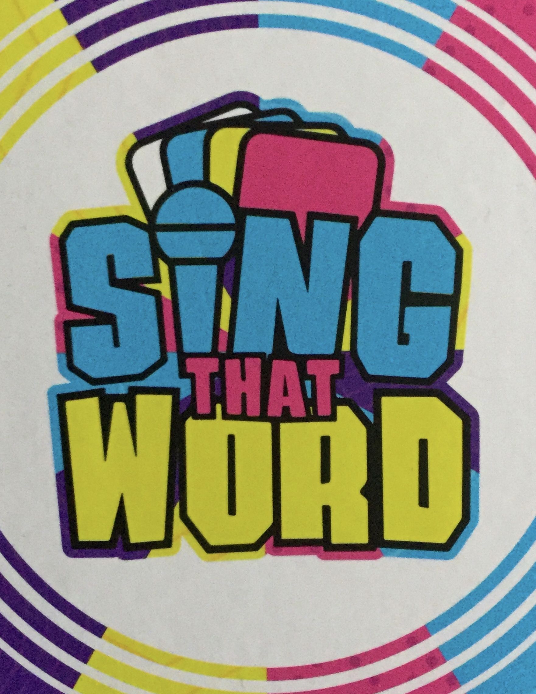 Sing That Word