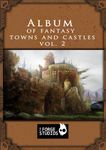 RPG Item: Album of Fantasy Towns and Castles Vol. 2
