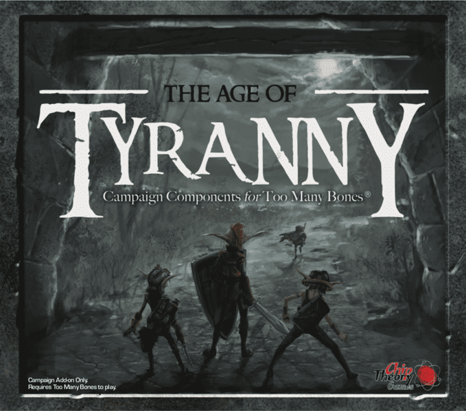Too Many Bones: Age of Tyranny, Chip Theory Games, 2018 — front cover (image provided by the publisher)